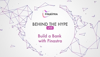 Behind the Hype: Build a bank with Finastra